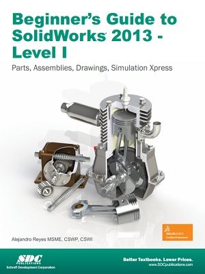 کتاب راهنمای مبتدی به نرم افزار SolidWorks 2013،سطح I